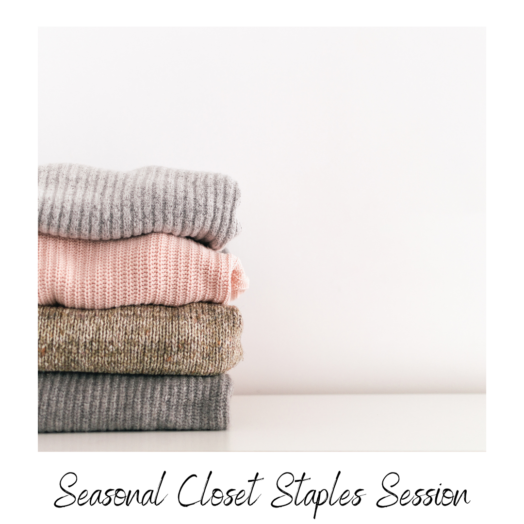 Seasonal Closet Staples Session